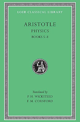 Image for ARISTOTLE: THE PHYSICS II: BOOKS V-VIII ARISTOTLE: THE PHYSICS II: BOOKS V-VIII