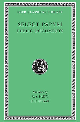 Image for SELECT PAPYRI; Volume II: Non-Literary Papyri. Public Documents SELECT PAPYRI; Volume II: Non-Literary Papyri. Public Documents