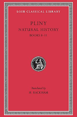 Pliny; Pliny Natural History, Volume III, Books 8-11