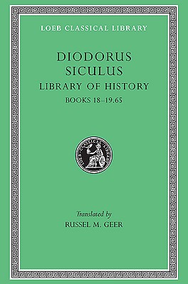 DIODORUS SICULUS [OF SICILY] Volume IX: Books XVIII-XIX.1-65