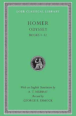 The Odyssey: Books 1-12 (The Loeb Classical Library, No 104)