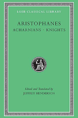 ARISTOPHANES Acharnians. Knights.