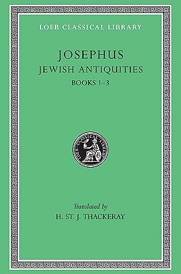 Josephus: Jewish Antiquities (Books 1-3) (Loeb Classical Library)