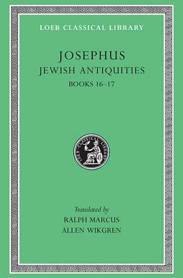 JOSEPHUS; Jewish Antiquities: Books XVI-XVII [16-17]