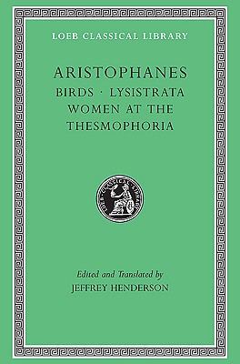 ARISTOPHANES Birds; Lysistrata; Women At the Thesmophoria