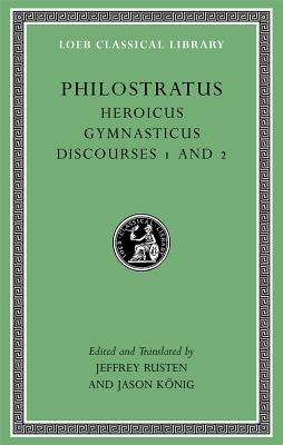 PHILOSTRATUS Heroicus. Gymnasticus. Discourses 1 and 2
