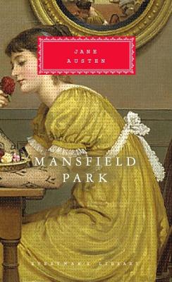 Mansfield Park: Introduction by Peter Conrad (Everyman's Library Classics Series)