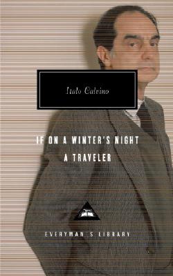 If on a Winter's Night a Traveler: Introduction by Peter Washington (Everyman's Library Contemporary Classics Series)