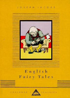 English Fairy Tales [Everyman's Library Children's Classics Series]