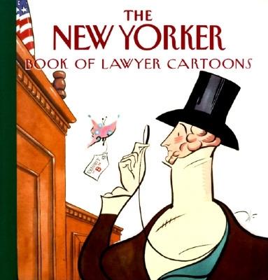 The New Yorker Book of Lawyer Cartoons