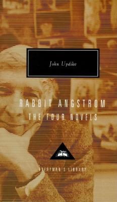 Rabbit Angstrom: A Tetralogy (Everyman's Library, No. 214)