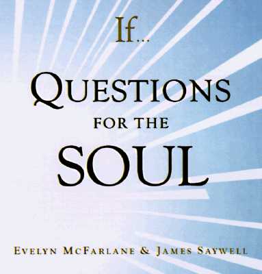 If. Questions for the Soul