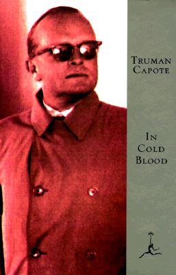 In Cold Blood: A True Account of a Multiple Murder and Its Consequences (Modern Library)