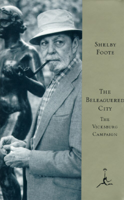 The Beleaguered City: The Vicksburg Campaign, December 1862-July 1863 (Modern Library)
