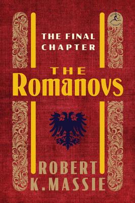 The Romanovs: The Final Chapter (Modern Library)