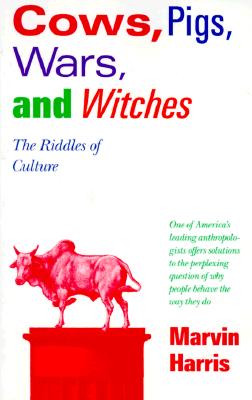 Image for Cows, Pigs, Wars, and Witches: The Riddles of Culture
