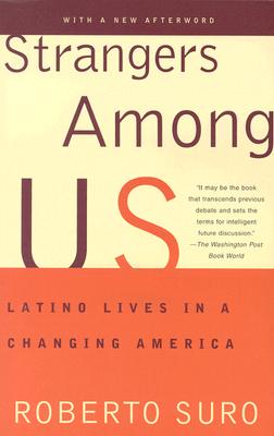 Strangers Among Us: Latino Lives in a Changing America