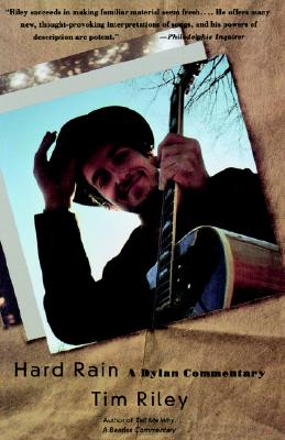 Hard Rain: A Dylan Commentary