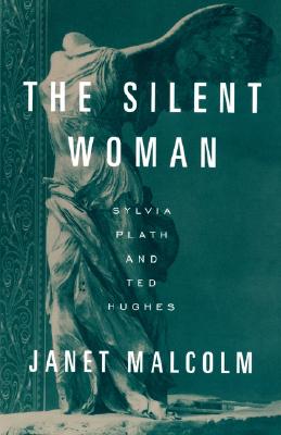 The Silent Woman: Sylvia Plath and Ted Hughes