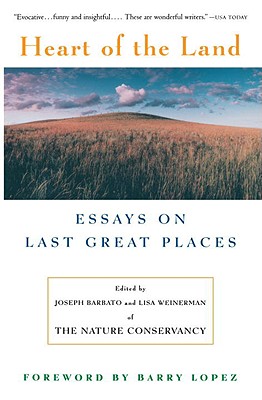 Image for HEART OF THE LAND ESSAYS ON LAST GREAT PLACES