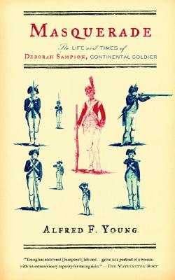Masquerade: The Life and Times of Deborah Sampson, Continental Soldier
