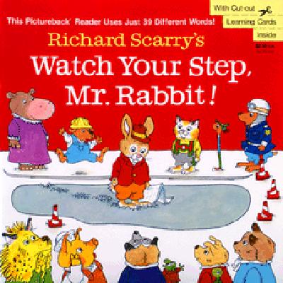 Richard Scarry's Watch Your Step, Mr. Rabbit! (Pictureback Reader)