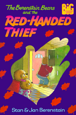 The Berenstain Bears and the Red-Handed Thief (Big Chapter Books)