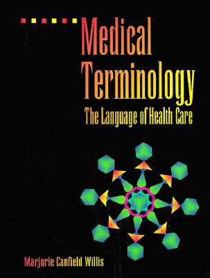 Medical Terminology: The Language of Health Care