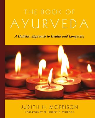 Image for The Book of Ayurveda: A Holistic Approach to Health and Longevity