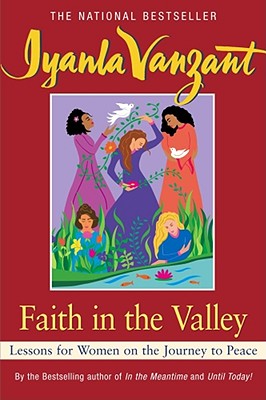 Image for Faith in the Valley: Lessons for Women on the Journey Toward Peace