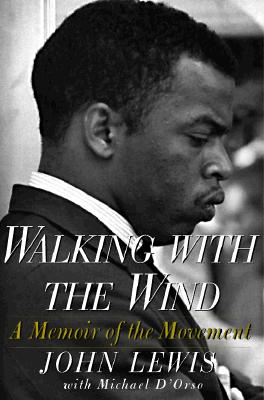 Walking with the Wind: A Memoir of the Movement