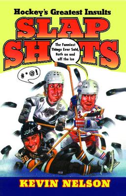 Slap Shots Hockey's Greatest Insults