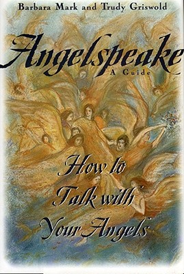 Image for Angelspeake: How to Talk With Your Angels