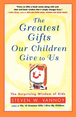 Greatest Gifts Our Children Give to Us (Original)