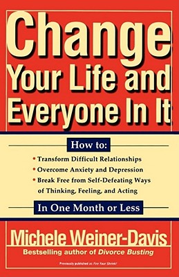 Change Your Life and Everyone In It: How To: