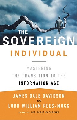 The Sovereign Individual: Mastering The Transition