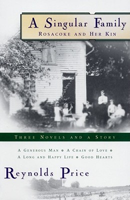 A Singular Family: Rosacoke and Her Kin: Three Novels and a Story
