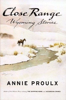 Close Range: Wyoming Stories - Contains Brokeback Mountain