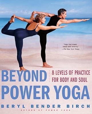 Image for Beyond Power Yoga: 8 Levels of Practice for Body and Soul