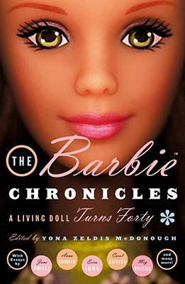 Image for The Barbie Chronicles: A Living Doll Turns Forty