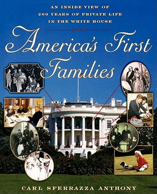 Image for America's First Families: An Inside View of 200 Years of Private Life in the White House (Lisa Drew Books (Paperback))