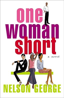 One Woman Short : A Novel