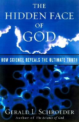 The Hidden Face of God: Science Reveals the Ultimate Truth
