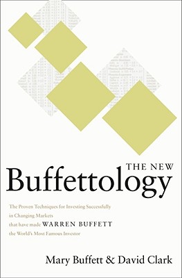 The New Buffettology; How Warren Buffett Got and Stayed Rich in Markets like This and How You Can Too