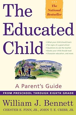 Image for The Educated Child: A Parents Guide From Preschool Through Eighth Grade