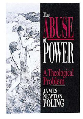 The Abuse of Power: A Theological Problem