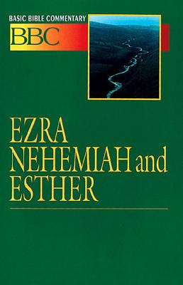 Basic Bible Commentary Ezra, Nehemiah and Esther