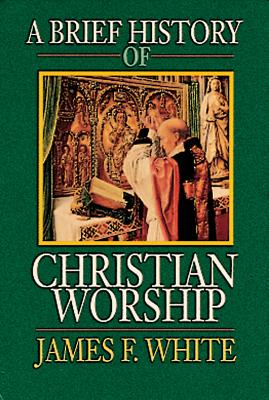 Image for Brief History of Christian Worship