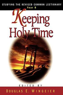 Image for Keeping Holy Time Year B: Studying the Revised Common Lectionary