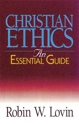 Christian Ethics: An Essential Guide (Abingdon Essential Guides)